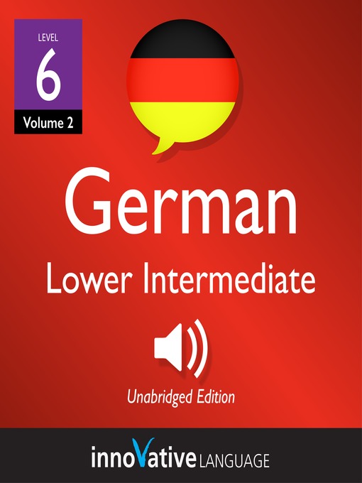 Cover image for Learn German: Level 6: Lower Intermediate German, Volume 2